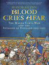 Blood Cries Afar (eBook): The Forgotten Invasion of England 1216